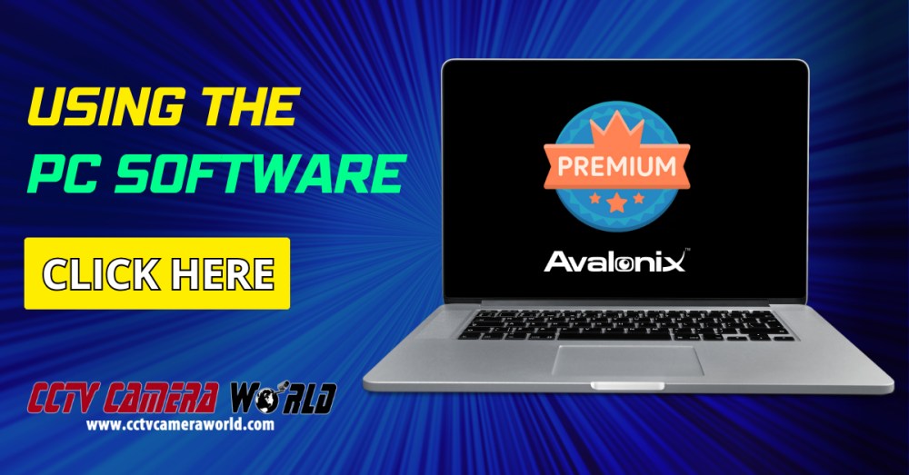 Using PC Software with Avalonix Premium Series Camera Systems