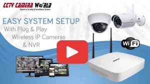 Easy Setup of Wireless Security Camera Systems by CCTV Camera World