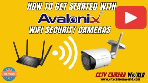 How to get started with Wireless Security Cameras by Avalonix